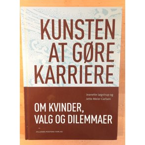 Lgstrup, Jeanette og Jette Meier Carlsen: Kunsten at gre karriere